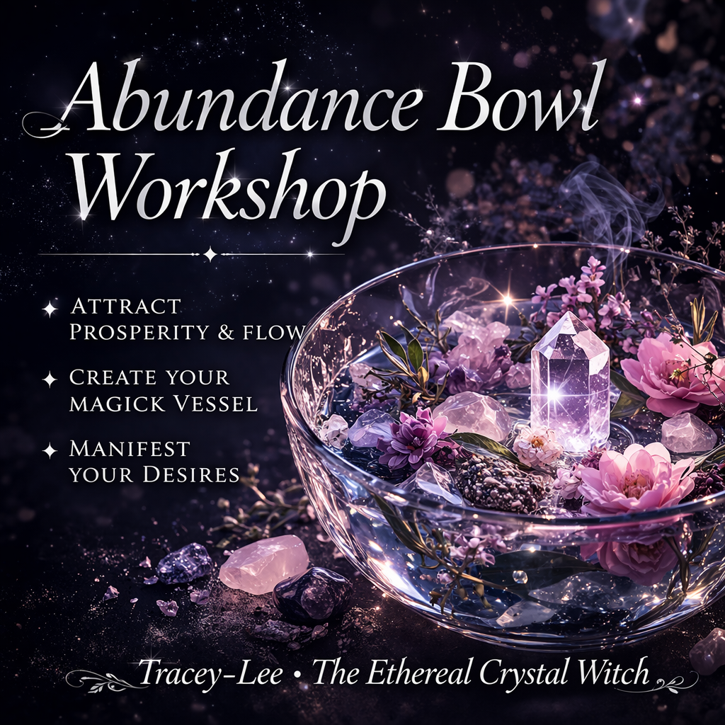 The Abundance Bowl Workshop | Crystal | The Ethereal Crystal Witch
